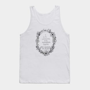 I AM LOOKING FOR MOTIVATIONAL QUOTES Tank Top